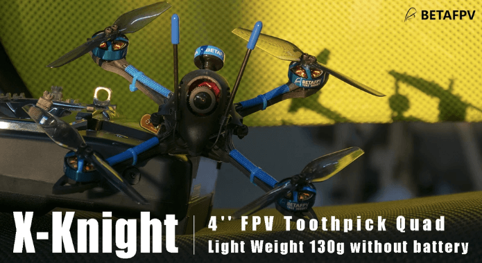 BETA FPV X-Knight 4'' FPV Toothpick ドローン 販売開始